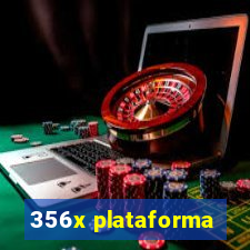 356x plataforma